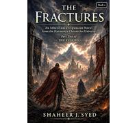 THE FRACTURES: An Inheritance Expansion Novel from the Harmonya Chronicles Universe , Book 2 of 2