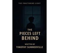 The Fracturing Light: The Pieces Left Behind