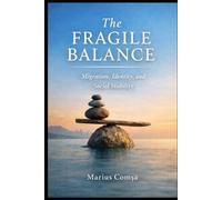The Fragile Balance: Migration, Identity, and Social Stability (The One Who Thinks Alone)
