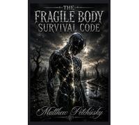 The Fragile Body Survival Code