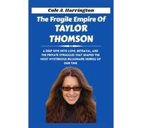 The Fragile Empire of Taylor Thomson: A deep dive into love, betrayal, and the private struggles that shaped the most mysterious billionaire heiress of our time