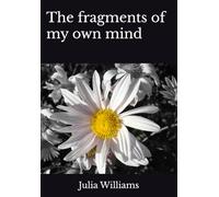 The fragments of my own mind