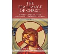 The Fragrance of Christ - Volume 2: Stories of Ordinary People Striving for Extraordinary Holiness