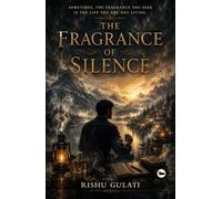 The fragrance of silence
