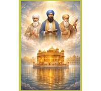 The Fragrance of the Guru’s House: Part Three of the Eternal Novel of the Bhagats and Bhatts in Guru Granth Sahib
