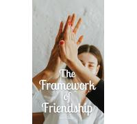 The Framework of Friendship