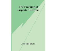 The Framing of Inspector Denvers