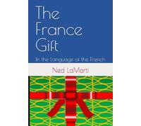 The France Gift: In the Language of the French