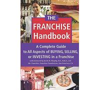 The Franchise Handbook: A Complete Guide to All Aspects of Buying, Selling or Investing in a Franchise (Paperback) - Common