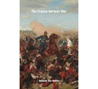 The Franco-German War: of 1870-71