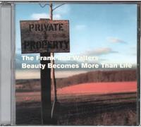 The Frank And Walters - Beauty Becomes More Than Life
