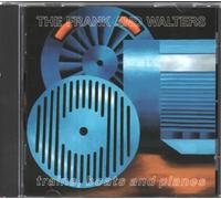 Frank & the Walters - Trains, Boats and Planes