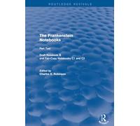 The Frankenstein Notebooks: Part Two Draft Notebook B and Fair-Copy Notebooks C1 and C2: 2 (Routledge Revivals: The Frankenstein Notebooks)