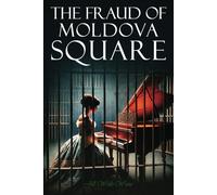 The Fraud of Moldova Square