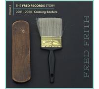 The Fred Records Story: Volume 2 Crossing Borders