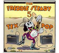 The Freddie Steady 7 - Tex Pop (Original Recordings From 2007 W/ Bonus Tracks)