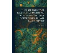 The Free Energy of Dilution of Sulphuric Acid in the Presence of Certain Sulphate Electrolytes