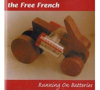 The Free French - Running On Batteries
