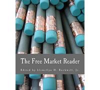 The Free Market Reader (Large Print Edition): Essays in the Economics of Liberty