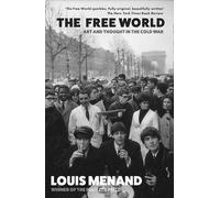 The Free World: Art and Thought in the Cold War