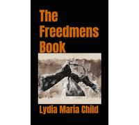 The Freedmens Book: 19th Century African American History
