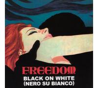 The Freedom - Black on White: Nero Su Bianco [Import]