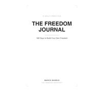 The Freedom Journal: 180 Days to Build Your Own Freedom