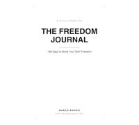 The Freedom Journal: 180 Days to Build Your Own Freedom