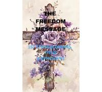 THE FREEDOM MESSAGE: 1ST THESSALONIANS, TITUS & EPHESIANS
