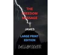 THE FREEDOM MESSAGE: JAMES - LARGE PRINT EDITION