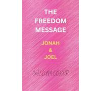 THE FREEDOM MESSAGE: JONAH & JOEL