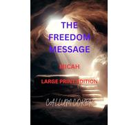THE FREEDOM MESSAGE: MICAH - LARGE PRINT EDITION