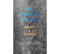 THE FREEDOM MESSAGE: NAHUM & MALACHI