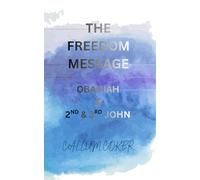 THE FREEDOM MESSAGE: OBADIAH & 2ND & 3RD JOHN