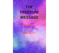 THE FREEDOM MESSAGE: OBADIAH & MALACHI