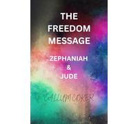 THE FREEDOM MESSAGE: ZEPHANIAH & JUDE