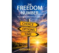 The Freedom Number: Lower the Cost of Your Life and Discover How Close Financial Freedom Really Is