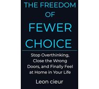The freedom of fewer choices