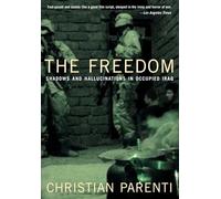 The Freedom: Shadows and Hallucinations in Occupied Iraq
