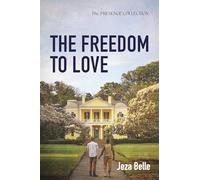 The Freedom to Love (The Presence Collection)