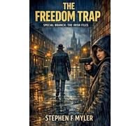 The Freedom Trap: 4 (Special Branch - The Irish Files)