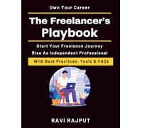 The Freelancer’s Playbook: How to succeed as a freelancer | successful freelancing handbook | freelancing for beginners to pros | freelance client acquisition tips | scalable freelance growth methods