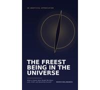 The Freest Being in the Universe: What a Cosmic Hero Taught Me About Love, Grief, and Becoming Yourself