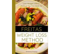 The Freitas Weight Loss Method: This isn’t just another diet. It’s a simple, flexible system that turns your daily habits into real progress - helping ... awareness, consistency, and lasting results.