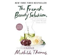 La solución francesa de belleza – Secretos probados para lucir y sentirse bella – Avery