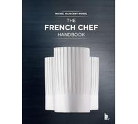The French Chef Handbook: (Revised Edition)