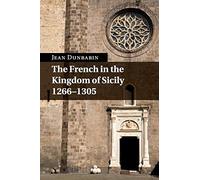 The French in the Kingdom of Sicily, 1266-1305