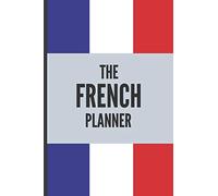 The French planner: Take note of vocabulary, grammar, reading, time spent studying, perfect planner / notebook to study French