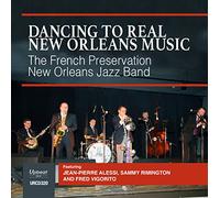 The French Preservation New Orleans Jazz Band - Dancing To Real New Orleans Music
