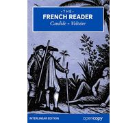 The French Reader: Candide Voltaire’s 1759 Classic: An Interlinear French-English Book, Learn French through reading classic novels, A2 - B1 Intermediate Level